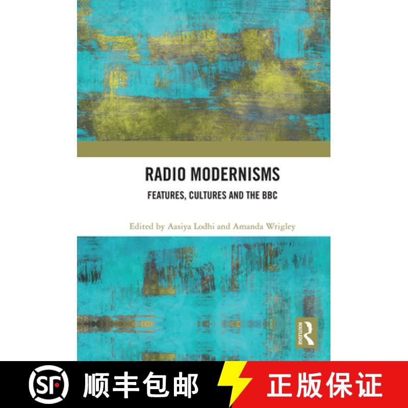 【3-4周达】Radio Modernisms: Features, Cultures and the BBC [9781032838892]