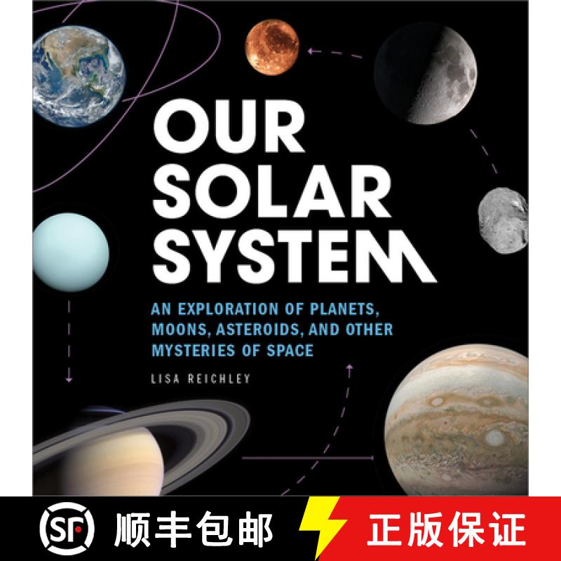 【3-4周达】Our Solar System: An Exploration of Planets, Moons, Asteroids, and Other Mysteries of Space [9781647399139]