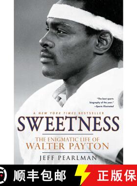 【3-4周达】Sweetness: The Enigmatic Life of Walter Payton [9781592407378]