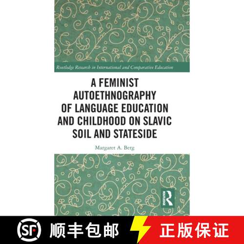 【3-4周达】精装 A Feminist Autoethnography of Language Education and Childhood on Slavic Soil and Sta... [9781032743899]