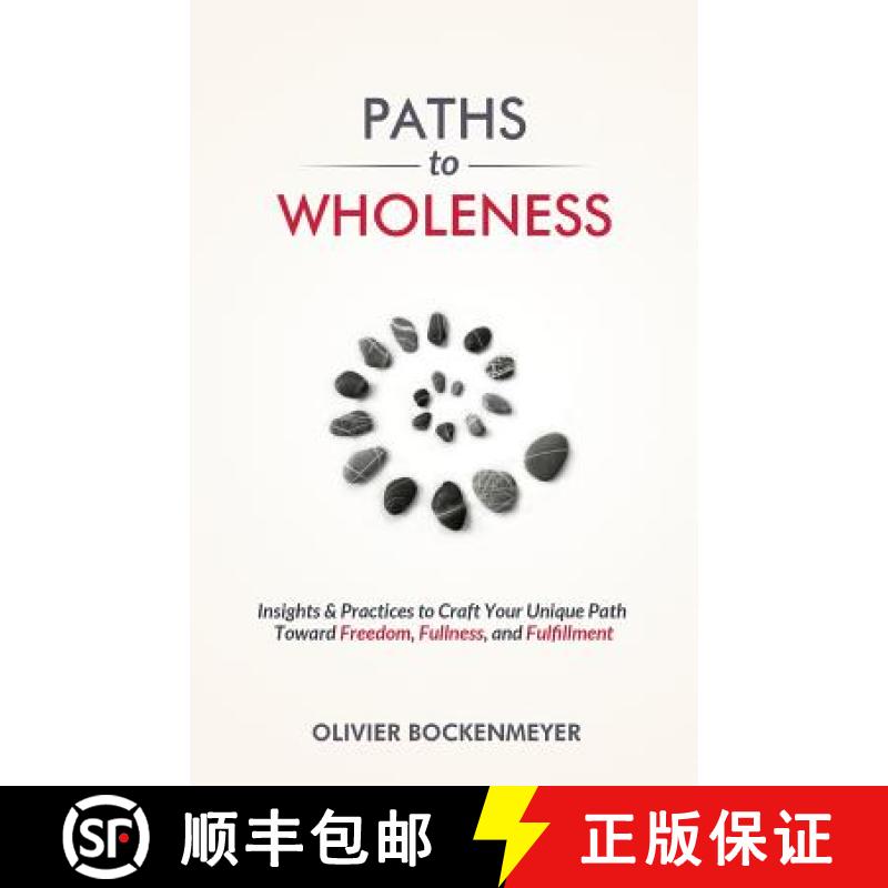【3-4周达】Paths to Wholeness: Insights & Practices to Craft Your Unique Path Toward Freedom, Fullnes... [9789811157578]
