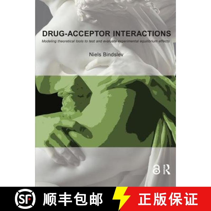 【3-4周达】Drug-Acceptor Interactions : Modeling Theoretical Tools to Test and Evaluate Experimental ... [9789197707107]