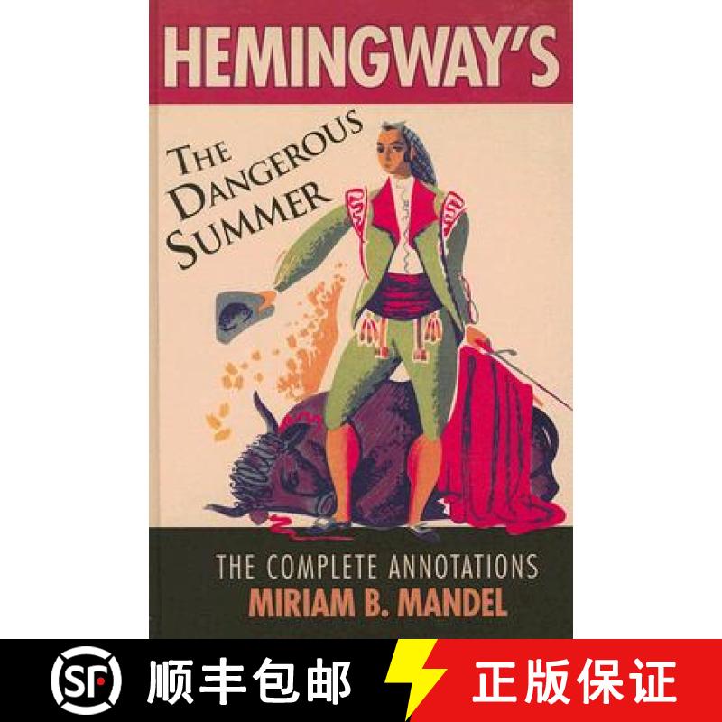 【3-4周达】Hemingway's the Dangerous Summer: The Complete Annotations [9780810860148]
