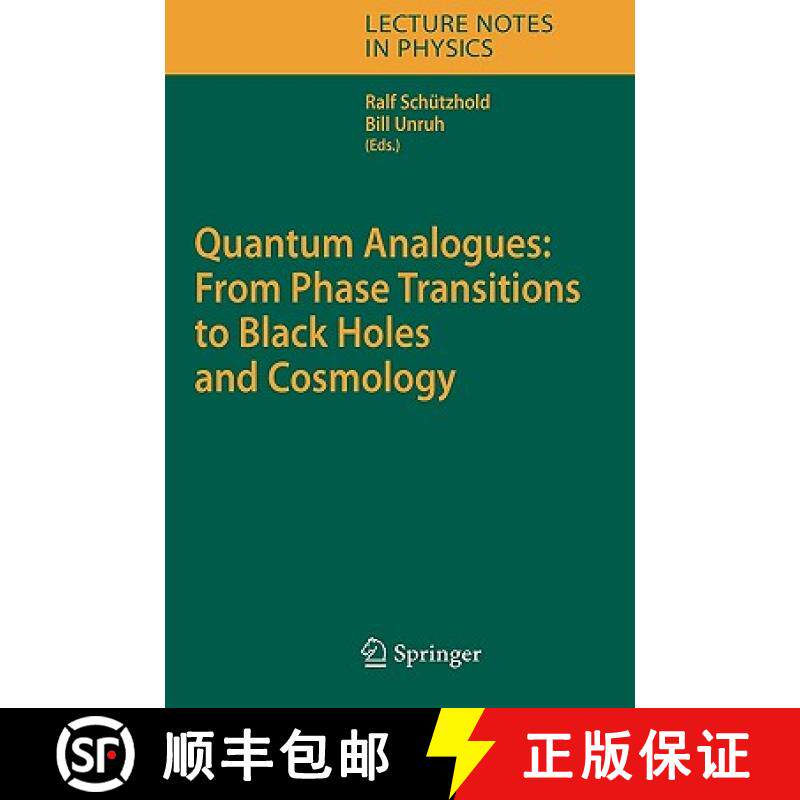 【3-4周达】Quantum Analogues: From Phase Transitions to Black Holes and Cosmology [9783540708582]