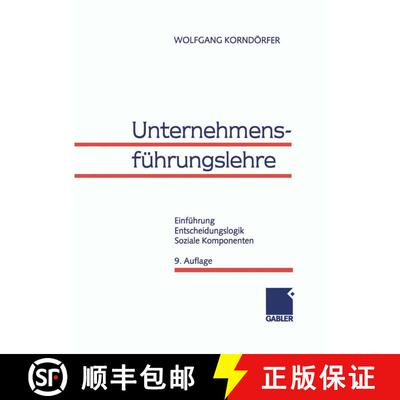 【3-4周达】Unternehmensführungslehre : Einführung, Entscheidungslogik, Soziale Komponenten (9., akt... [9783409381727]