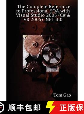 【3-4周达】The Complete Reference to Professional SOA with Visual Studio 2005 (C# & VB 2005) .NET 3.0 [9781847998354]