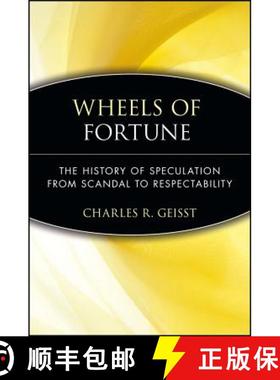 【3-4周达】Wheels Of Fortune: The History Of Speculation From Scandal To Respectability [Wiley金融] [9780471479734]