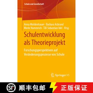 【3-4周达】Schulentwicklung als Theorieprojekt : Forschungsperspektiven auf Veränderungsprozesse von... [9783658307738]
