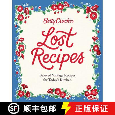 【3-4周达】精装 Betty Crocker Lost Recipes: Beloved Vintage Recipes for Today's Kitchen [9781328710338]