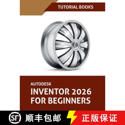 【3-4周达】Autodesk Inventor 2026 For Beginners (COLORED): Step-by-Step Tutorials to Learn Essential ... [9788198378330]