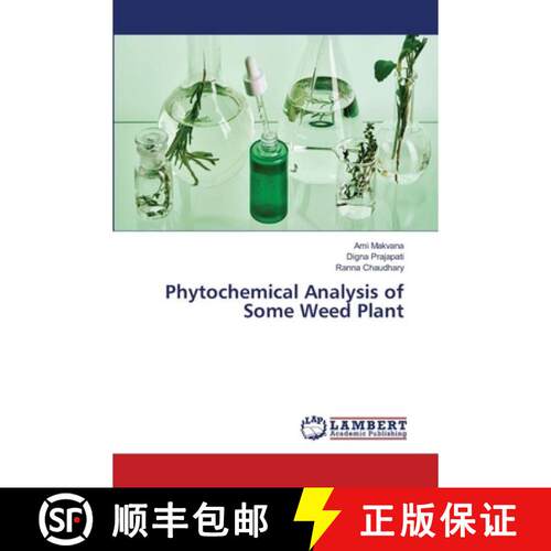 【3-4周达】Phytochemical Analysis of Some Weed Plant [9786630166316]