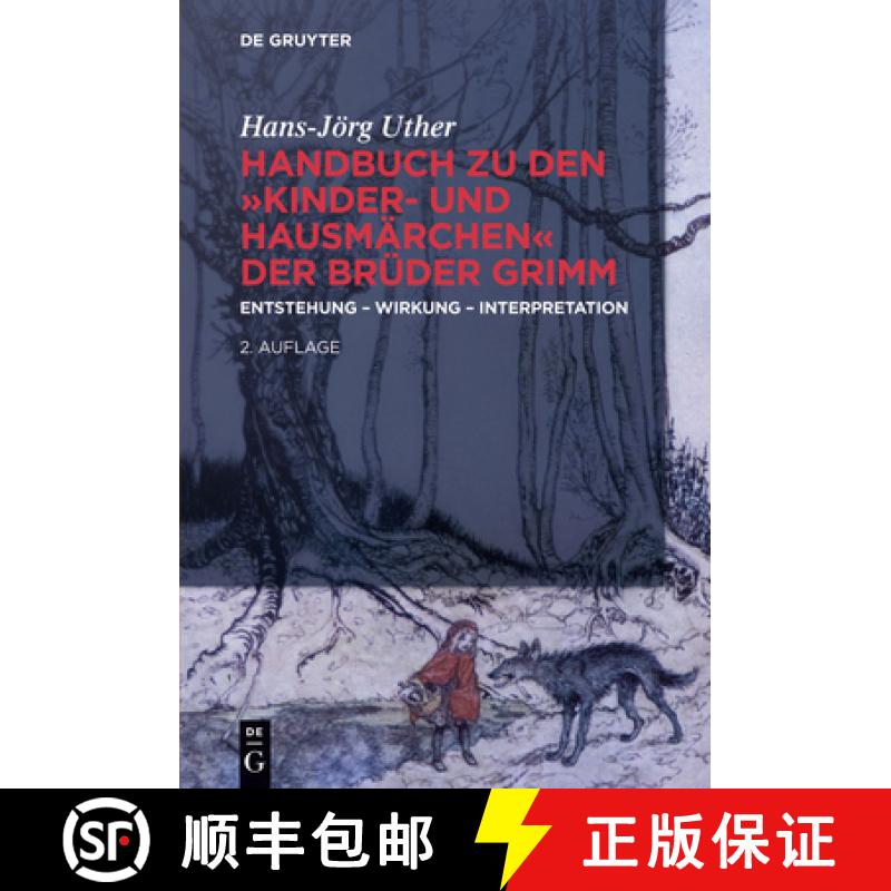 【2-3周达】Handbuch Zu Den kinder- Und Hausmärchen Der Brüder Grimm: Entstehung - Wirkung - Interpr... [9783110317435]