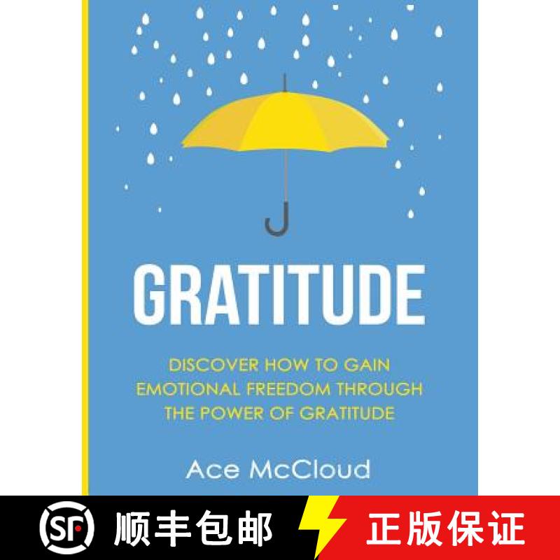 【3-4周达】Gratitude: Discover How To Gain Emotional Freedom Through The Power Of Gratitude [9781640480353]