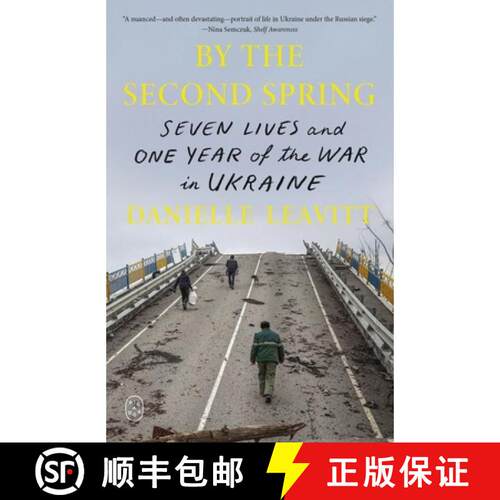 【3-4周达】By the Second Spring: Seven Lives and One Year of the War in Ukraine [9781250437761]