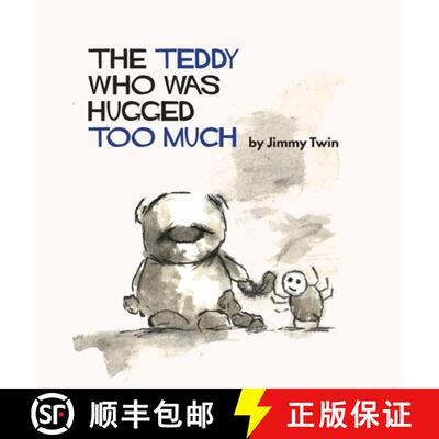 预订 The Teddy Who Was Hugged Too Much [9780994367921]