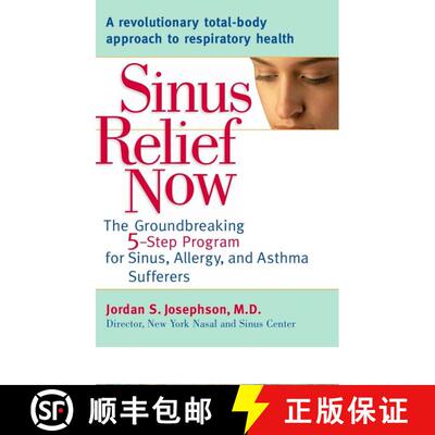 【3-4周达】Sinus Relief Now: The Ground-Breaking 5-Step Program for Sinus, Allergy, and Asthma Sufferers [9780399532986]