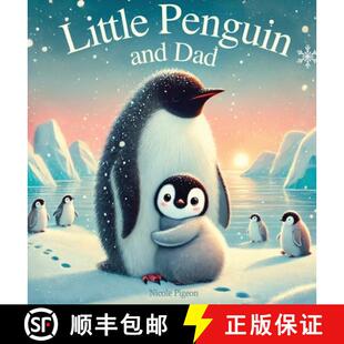 【3-4周达】Little Penguin and Dad: A Story to Celebrate Dads Everywhere [9781777709570]