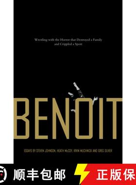 【3-4周达】Benoit: Wrestling with the Horror That Destroyed a Family and Crippled a Sport [9781550228120]