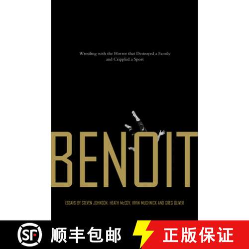 【3-4周达】Benoit: Wrestling with the Horror that Destroyed a Family and Crippled a Sport (No Edition) [9781550228120]