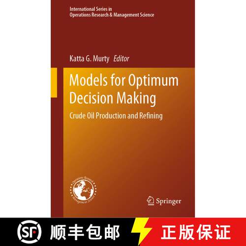 【3-4周达】精装 Models for Optimum Decision Making : Crude Oil Production and Refining [9783030402112]