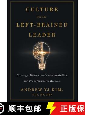 【3-4周达】Culture for the Left-Brained Leader: Strategy, Tactics, and Implementation for Transformat... [9781544519753]