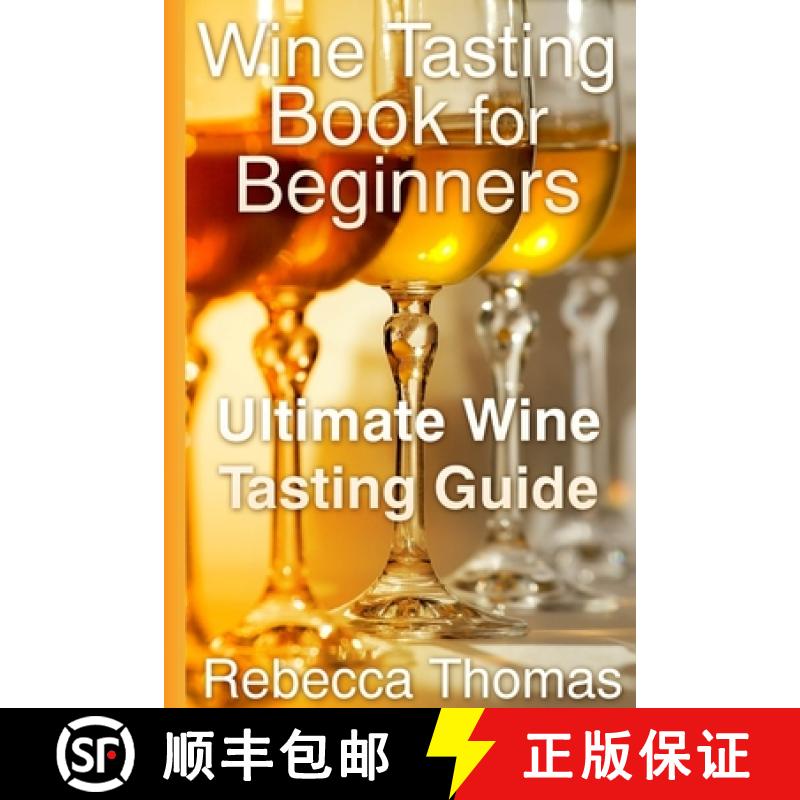 【2-3周达】Wine Tasting Book for Beginners: Ultimate Wine Tasting Guide [9781304710857]