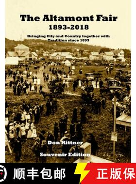 【3-4周达】The Altamont Fair 1893-2018  Souvenir Edition: Bringing City and Country together with Tra... [9780937666555]