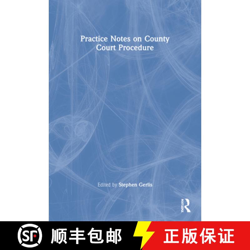 【3-4周达】Practice Notes on County Court Procedure [9781859413098]