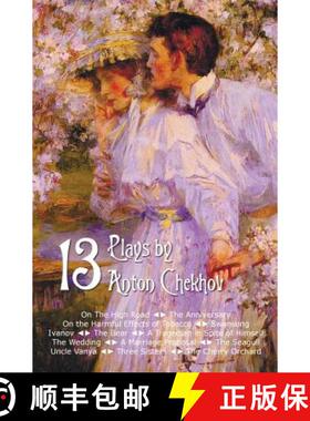【3-4周达】Thirteen Plays by Anton Chekhov, includes On The High Road, The Anniversary, On the Harmfu... [9781781394045]