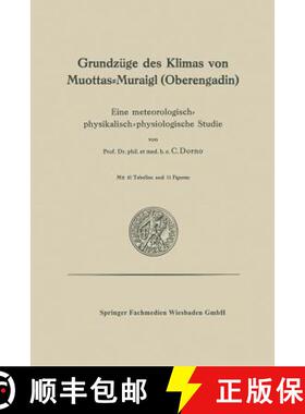 【3-4周达】Grundzüge des Klimas von Muottas-Muraigl (Oberengadin): Eine meteorologisch-physikalisch-... [9783663006381]