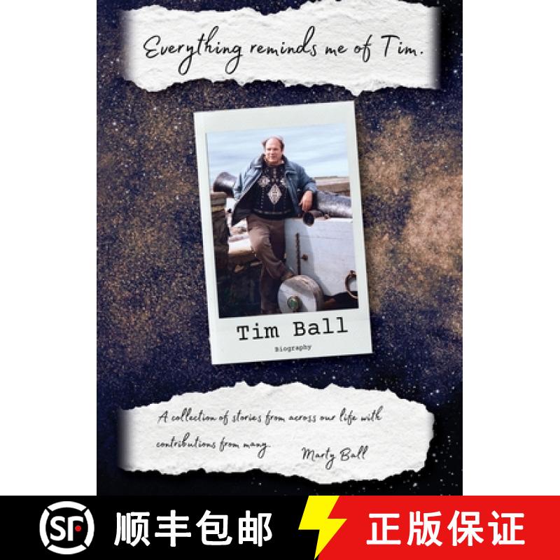 【2-3周达】Everything Reminds Me of Tim: Biography of Tim Ball [9781960405265]