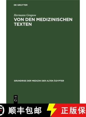 预订 Von Den Medizinischen Texten: Art, Inhalt, Sprache Und Stil Der Medizinischen Einzeltexte Sowie ... [9783112527719]