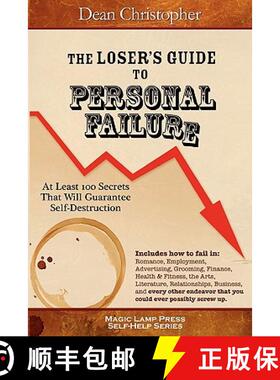 【3-4周达】The Loser's Guide To Personal Failure: At Least 100 Secrets That Will Guarantee Self-Destr... [9781882629930]