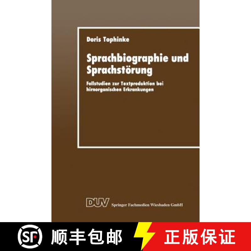 【3-4周达】Sprachbiographie und Sprachstörung : Fallstudien zur Textproduktion bei hirnorganischen E... [9783824441488]
