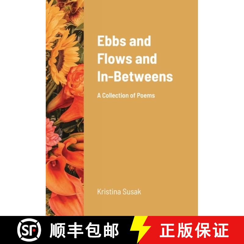 【3-4周达】Ebbs & Flows & In-Betweens: A Collection of Poems [9781716695735]
