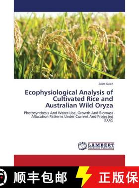 预订 Ecophysiological Analysis of Cultivated Rice and Australian Wild Oryza [9783659515118]