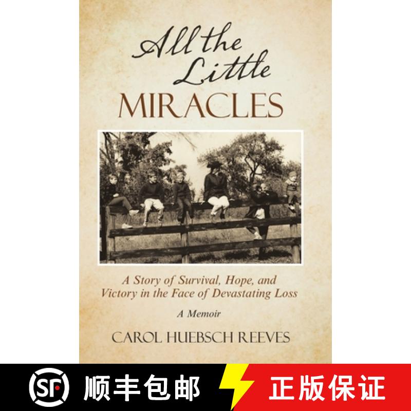 【3-4周达】All the Little Miracles: A Story of Survival, Hope, and Victory  in the Face of Devastatin... [9781665716086]