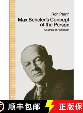 【3-4周达】Max Scheler's Concept of the Person : An Ethics Of Humanism [9781349214013]
