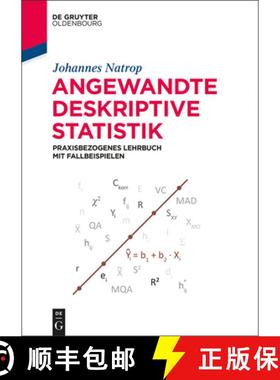 预订 Angewandte Deskriptive Statistik: Praxisbezogenes Lehrbuch Mit Fallbeispielen [9783110408584]