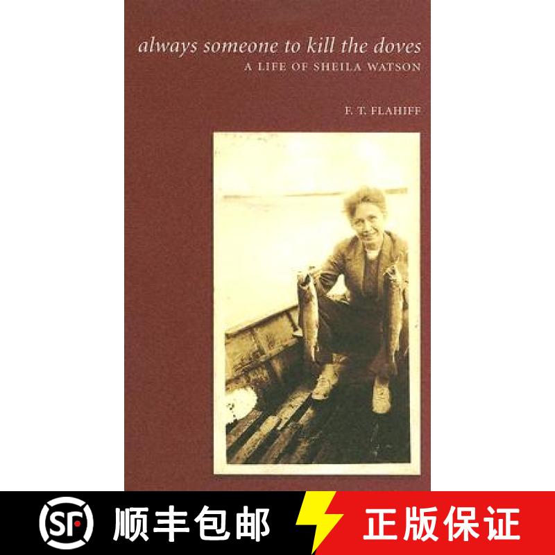 【3-4周达】Always Someone to Kill the Doves: A Life of Sheila Watson [9781896300832]
