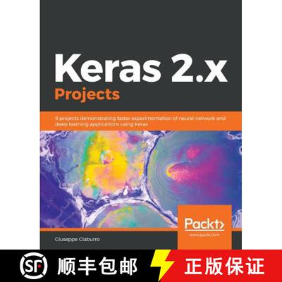 预订 Keras 2.x Projects: 9 projects demonstrating faster experimentation of neural network and deep l... [9781789536645]