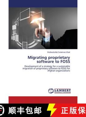 预订 Migrating Proprietary Software to Foss [9783659336249]