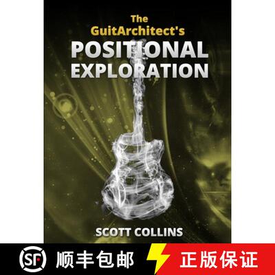 【3-4周达】The GuitArchitect's Positional Exploration [9781105483240]