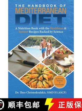 预订 The Handbook of Mediterranean Diet: A Nutrition Book with the Healthiest & Tastiest Recipes Back... [9780998816517]