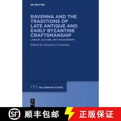 【3-4周达】Ravenna and the Traditions of Late Antique and Early Byzantine Craftsmanship: Labour, Cult... [9783110684322]