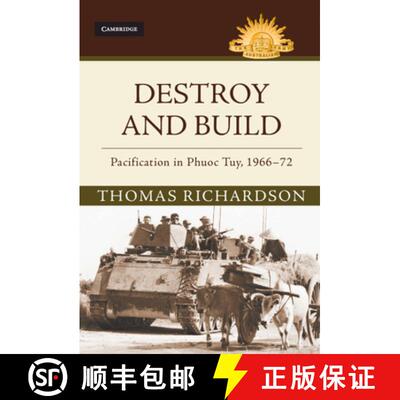 【3-4周达】精装 Destroy and Build: Pacification in Phuoc Thuy, 1966–72 - Destroy and Build: Pacifica... [9781107189737]