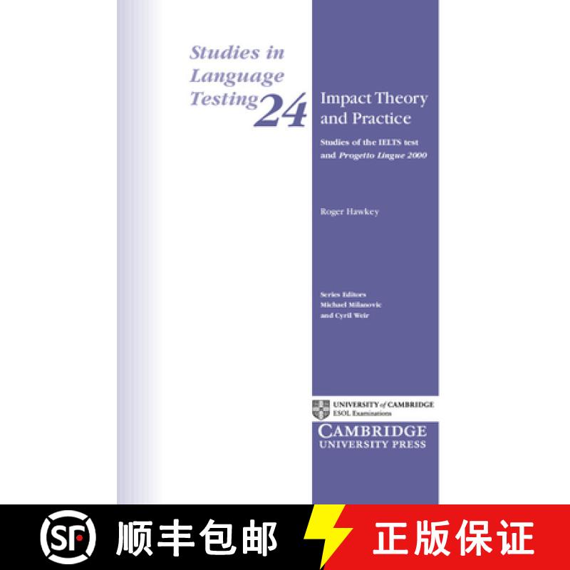 【2-3周达】Impact Theory and Practice: Studies of the IELTS Test and Progetto Lingue 2000 [9780521680974]