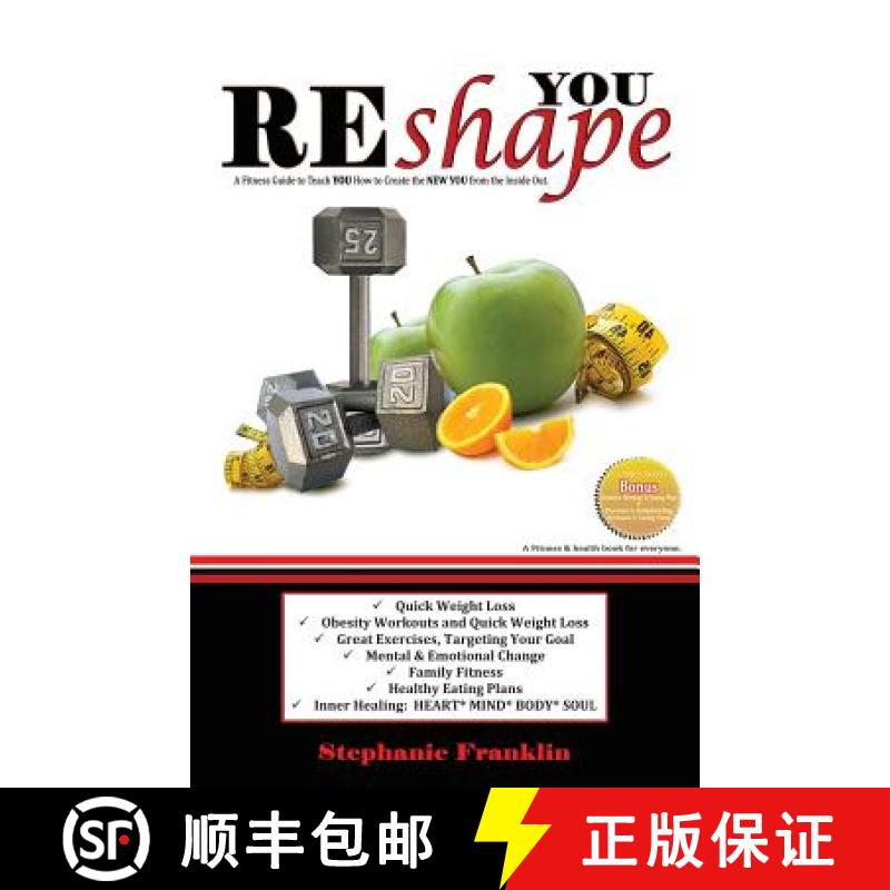 【2-3周达】REshape YOU: A Fitness Guide to Teach You How to Create the NEW YOU from the Inside Out [9781937911874]