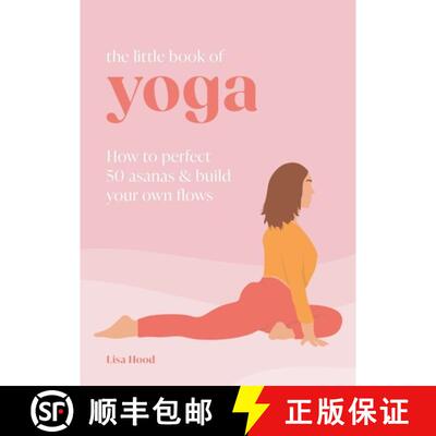 【3-4周达】精装 The Little Book of Yoga : How to Perfect 50 Asanas and Build Your Own Flows [9781841815930]
