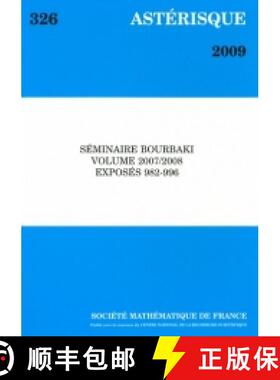 预订 Séminaire Bourbaki, volume 2007/2008, Exposés 982-996 法国数学学会 [9782856292693]